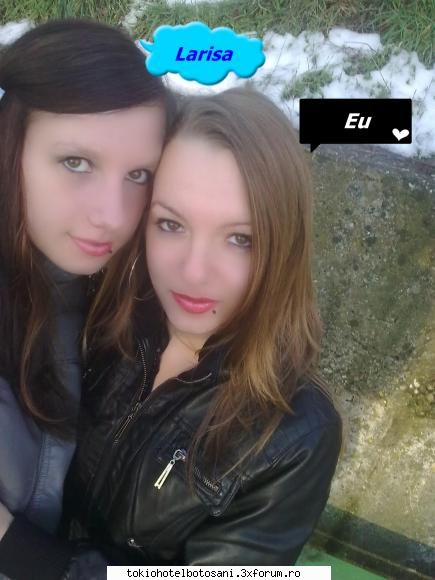 about pus poza noua mine cea mai buna prietena mea larisa care m-a ajutat trec peste toate